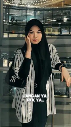Jangan ya Dek Ya..