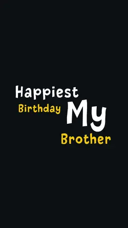 Hbd brother 