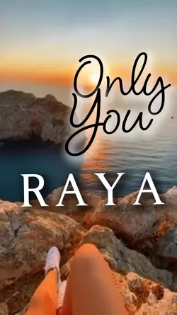 only you  Raya