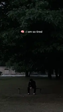 i am so tired