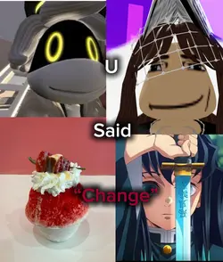 U said change