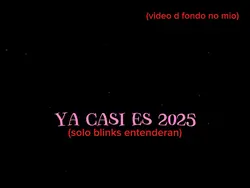 YA CASI ES 2025!!