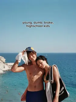 young dumb broke