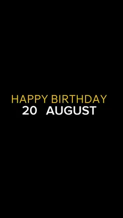 BIRTHDAY 20 AUGUST