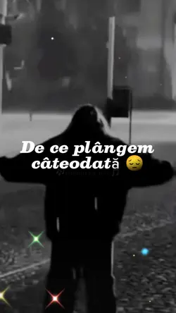 De ce... câteodată 