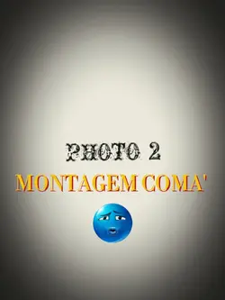 MONTAGEM COMA' 