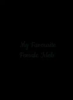 fav Female idols