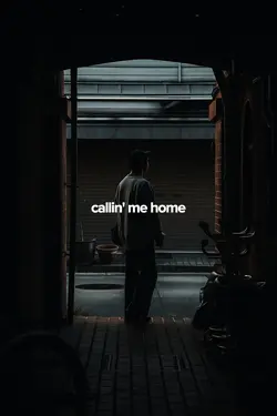 callin' me home