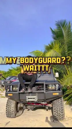 My bodyguard? 