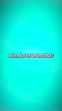 blondes/brunette