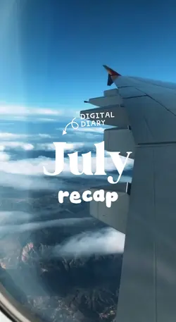JULY RECAP