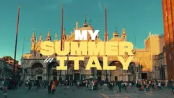 MY SUMMER IN ITALY