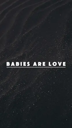 Babies Are Love