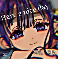 Have a nice day¦写真3枚