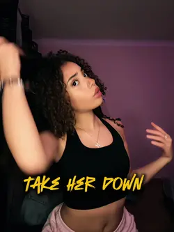 Take her down 