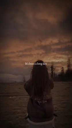 It,s been a long day