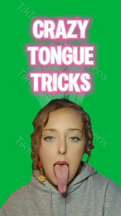 CRAZY TONGUE TRICKS