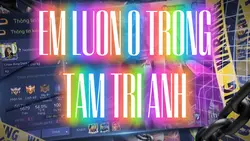 Em luôn ở trong tâm 