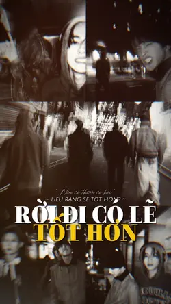 RỜI ĐI CÓ LẼ TỐT HƠN