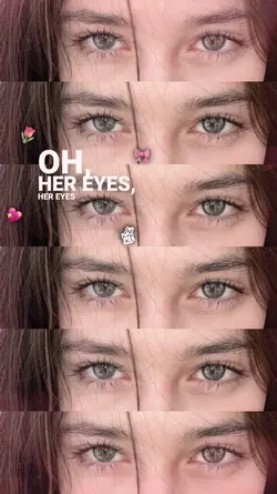 oh her eyes,her eyes