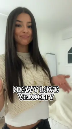 Heavy love velocity