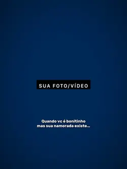 Sua namorada existe😍