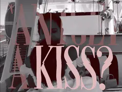 Can I Get A Kiss? 💋 