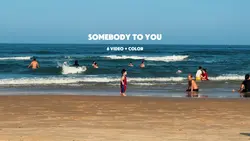 Somebody To You