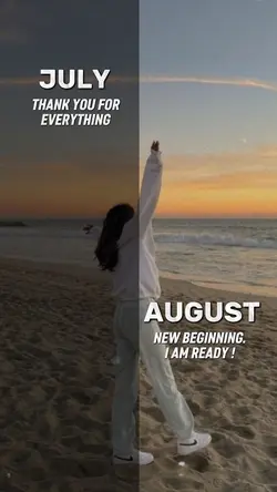 HELLO AUG, BYE JULY