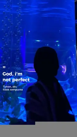 god. i'm not perfect