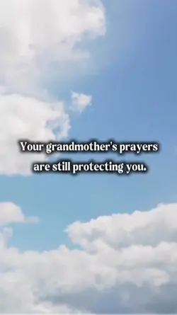 Grandma’s prayers 