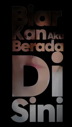 Biarkan aku berada