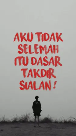 Aku tidak selemah