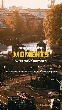 CAPTURE THE MOMENTS