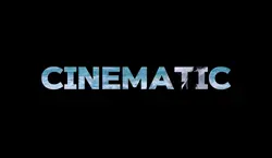 cinematic