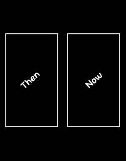 Then Vs NOW