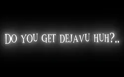 Deja vu