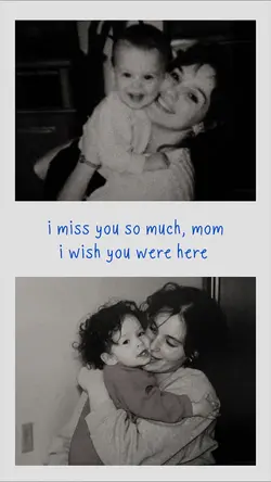 i miss you mom