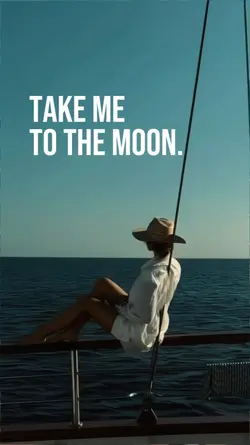 Take me to the moon
