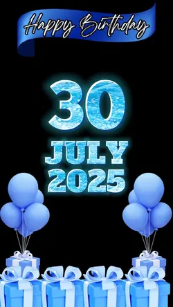 Birthday 30 Jul 2025