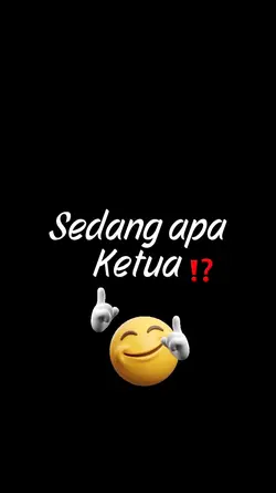Sedang apa ketua?