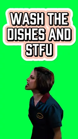 WASH THE DISHES STFU