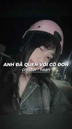 ANH ĐÃ QUEN VỚI CÔ
