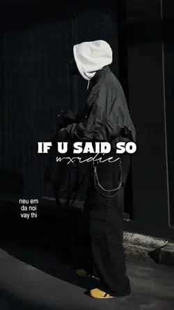 if u said so wxrdie