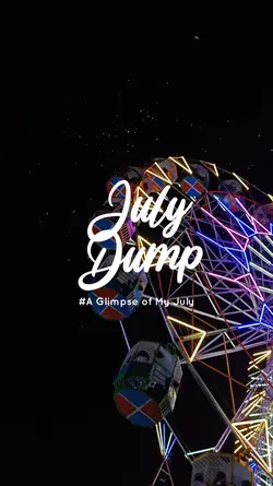 July Dump