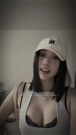 QUAY ĐI RỒI NGOẢNH