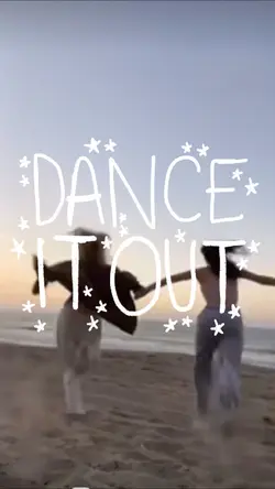 dance it out ✨