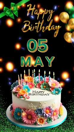 Birthday 05 MAY