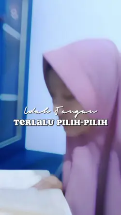 Terlalu Pilih-Pilih