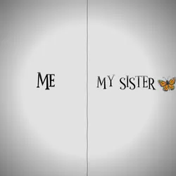 Me And My Sister 